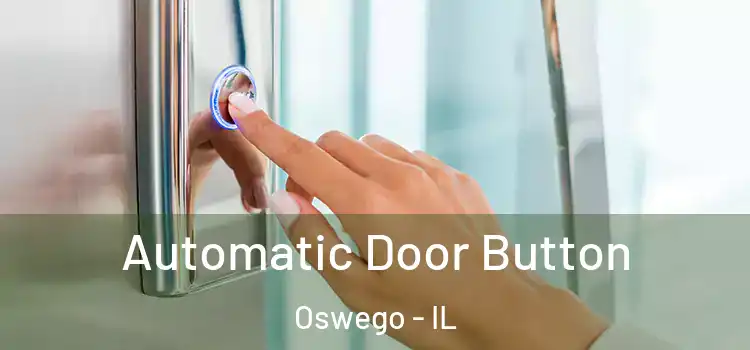 Automatic Door Button Oswego - IL