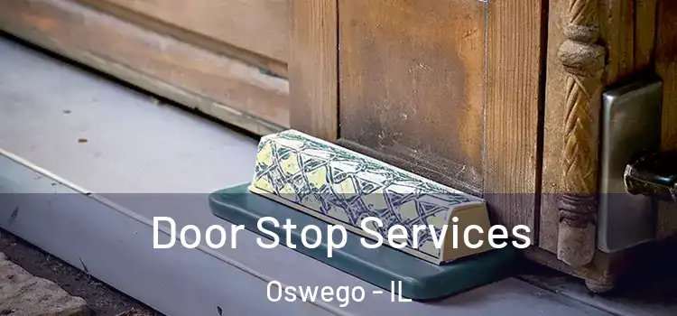 Door Stop Services Oswego - IL