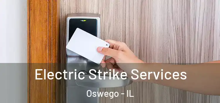 Electric Strike Services Oswego - IL