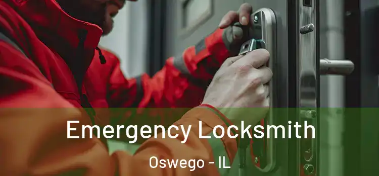 Emergency Locksmith Oswego - IL