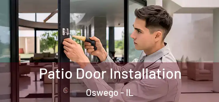 Patio Door Installation Oswego - IL