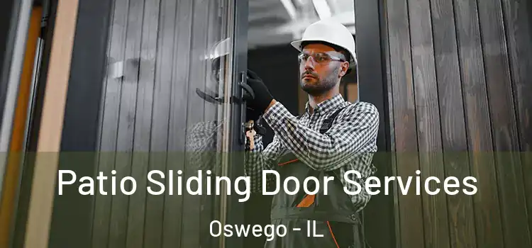 Patio Sliding Door Services Oswego - IL