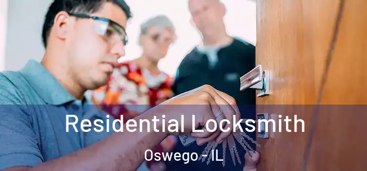 Residential Locksmith Oswego - IL