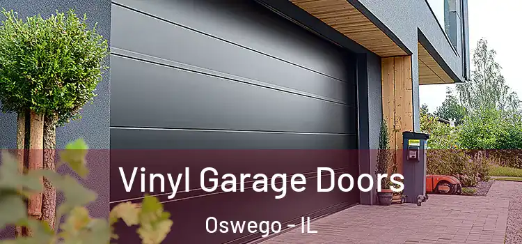  Vinyl Garage Doors Oswego - IL